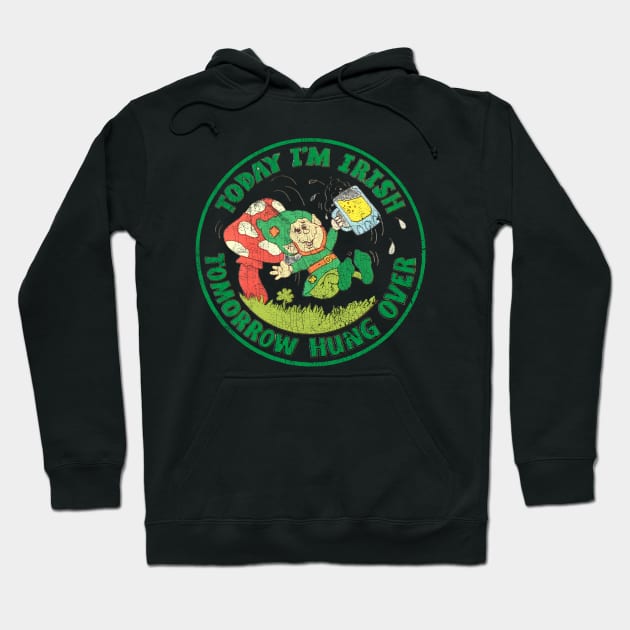 Today I'm Irish Hoodie by feck!